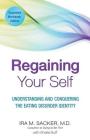 Regaining Your Self: Understanding and Conquering the Eating Disorder Identity By Dr. Ira Sacker, MD Cover Image
