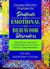 Creating Effective Programs for Students with Emotional and Behavior Disorders: Interdisciplinary Approaches for Adding Meaning and Hope to Behavior C Cover Image