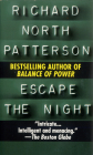 Escape the Night: A Novel By Richard North Patterson Cover Image