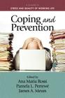 Coping and Prevention (Stress and Quality of Working Life) By Ana Maria Rossi (Editor), Pamela L. Perrewe (Editor), James A. Meurs (Editor) Cover Image