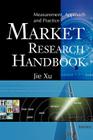 Market Research Handbook: Measurement, Approach and Practice Cover Image