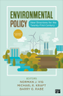 Environmental Policy: New Directions for the Twenty-First Century By Norman J. Vig (Editor), Michael E. Kraft (Editor), Barry G. Rabe (Editor) Cover Image