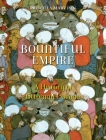Bountiful Empire: A History of Ottoman Cuisine By Priscilla Mary Isin Cover Image