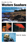 Guide to the Western Seashore: Introductory Marinelife Guide to the Pacific Coast By Rick Harbo Cover Image