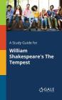 A Study Guide for William Shakespeare's The Tempest Cover Image
