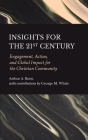 Insights for the 21st Century: Engagement, Action, and Global Impact for the Christian Community Cover Image