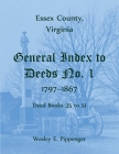 Essex County, Virginia General Index to Deeds No. 1, 1797-1867, Deed Books 35 to 51 Cover Image