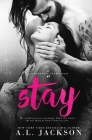 Stay: A Bleeding Stars Stand-Alone Novel By A. L. Jackson Cover Image