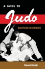 A Guide to Judo Grappling Techniques By Takumi Ohashi Cover Image