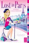 Lost in Paris (mix) By Cindy Callaghan Cover Image
