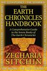 The Earth Chronicles Handbook: A Comprehensive Guide to the Seven Books of The Earth Chronicles By Zecharia Sitchin Cover Image
