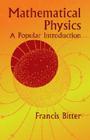 Mathematical Physics: A Popular Introduction (Dover Books on Mathematics) Cover Image