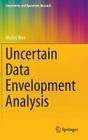 Uncertain Data Envelopment Analysis (Uncertainty and Operations Research) By Meilin Wen Cover Image