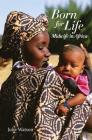 Born for Life: Midwife in Africa By Julie Watson Cover Image