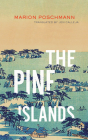 The Pine Islands By Marion Poschmann, Jen Calleja (Translator) Cover Image
