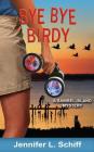 Bye Bye Birdy: A Sanibel Island Mystery By Jennifer Lonoff Schiff Cover Image