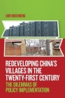 Redeveloping China's Villages in the Twenty-First Century: The Dilemmas of Policy Implementation By Lior Rosenberg Cover Image