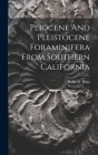 Pliocene And Pleistocene Foraminifera From Southern California By Rufus M. Bagg Cover Image