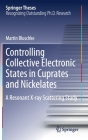Controlling Collective Electronic States in Cuprates and Nickelates: A Resonant X-Ray Scattering Study (Springer Theses) By Martin Bluschke Cover Image