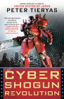 Cyber Shogun Revolution (A United States of Japan Novel #3) By Peter Tieryas Cover Image
