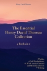 The Essential Henry David Thoreau Collection: 4 Books in 1 Walden Civil Disobedience A Week on the Concord and Merrimack Rivers Walking By Henry David Thoreau Cover Image