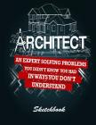 Architect Sketchbook: 200 Pages 8.5x11 Sketch Paper a Perfect Gift for Special Someone By Donwhyte Press Cover Image
