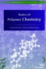 Basics of Polymer Chemistry (Polymer Science) By Muralisrinivasan Natamai Subramanian Cover Image