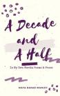 A Decade and A Half: In My Own Words: Poems and Prose Cover Image