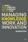 Managing Knowledge Work and Innovation By Sue Newell, Harry Scarbrough, Jacky Swan Cover Image