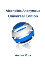 Alcoholics Anonymous - Universal Edition By Archer Voxx Cover Image