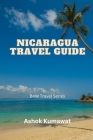 Nicaragua Travel Guide By Ashok Kumawat Cover Image