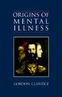 Origins of Mental Illness: Temperament, Deviance and Disorder Cover Image