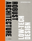 Robust Architecture. Low Tech Design (Detail Special) By Edeltraud Haselsteiner (Editor) Cover Image