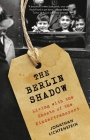 The Berlin Shadow: Living with the Ghosts of the Kindertransport By Jonathan Lichtenstein Cover Image