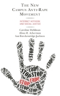 The New Campus Anti-Rape Movement: Internet Activism and Social Justice By Caroline Heldman, Alissa R. Ackerman, Ian Breckenridge-Jackson Cover Image