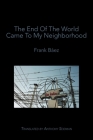 The End of the World Came to My Neighborhood By Frank Báez, Anthony Seidman (Translator) Cover Image