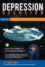 Depression Delusion, Volume One: The Myth of the Brain Chemical Imbalance By Terry Lynch Cover Image