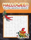 Halloween Word Search Book: Large Print 100 pages of Brain Refreshing with Interesting Spooky theme and Halloween coloring pages By Simeon Aaron Cover Image