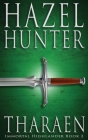 Tharaen (Immortal Highlander Book 2): A Scottish Time Travel Romance By Hazel Hunter Cover Image