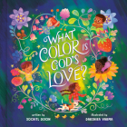 What Color Is God's Love? By Xochitl Dixon, Darshika Varma (Illustrator) Cover Image