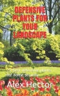 Defensive Plants for Your Landscape: 23 best defensive plants for home security By Alex Hector Cover Image