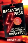 Backstage Pass: A Business Book That's Far From Conventional By Harvey Lee Cover Image