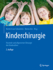 Kinderchirurgie: Viszerale Und Allgemeine Chirurgie Des Kindesalters (Springer Reference Medizin) Cover Image