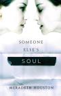 Someone Else's Soul By Meradeth Houston Cover Image