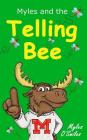 Myles and the Telling Bee: A Fun Classroom Game for Kids By Myles O'Smiles, Camilo Luis Berneri (Illustrator) Cover Image
