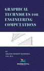 Graphical Techniques for Engineering Computations By Walter Herbert Burrows Cover Image