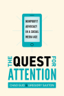 The Quest for Attention: Nonprofit Advocacy in a Social Media Age By Chao Guo, Gregory D. Saxton Cover Image