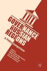 Governance in Russian Regions: A Policy Comparison By Sabine Kropp (Editor), Aadne Aasland (Editor), Mikkel Berg-Nordlie (Editor) Cover Image