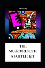 The Musicpreneur Starter Kit: Your Comprehensive Mini-Book Guide Cover Image