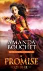 A Promise of Fire (The Kingmaker Chronicles) By Amanda Bouchet Cover Image